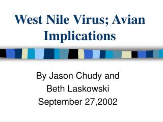 West Nile Virus; Avian Implications