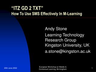 “ ITZ GD 2 TXT ” How To Use SMS Effectively In M-Learning