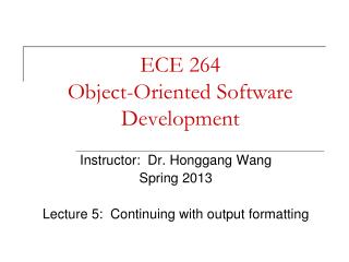 ECE 264 Object-Oriented Software Development