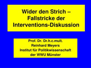 Wider den Strich – Fallstricke der Interventions-Diskussion
