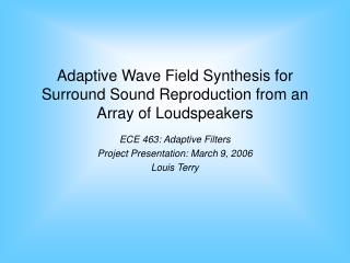 Adaptive Wave Field Synthesis for Surround Sound Reproduction from an Array of Loudspeakers