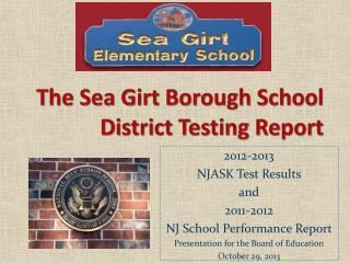 The Sea Girt Borough School District Testing Report