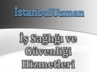 İş Sağlığı ve Güvenliği Hizmetleri