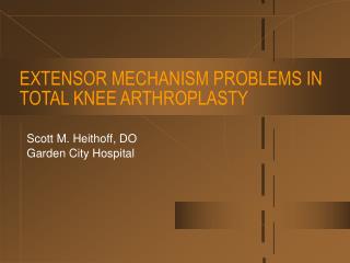 EXTENSOR MECHANISM PROBLEMS IN TOTAL KNEE ARTHROPLASTY