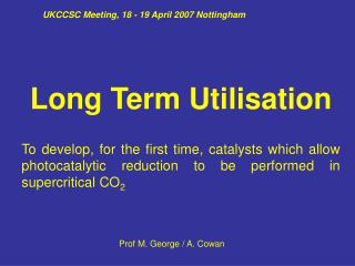 UKCCSC Meeting, 18 - 19 April 2007 Nottingham