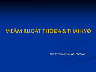 VIEÂM RUOÄT THÖØA &amp; THAI KYØ