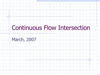 Continuous Flow Intersection