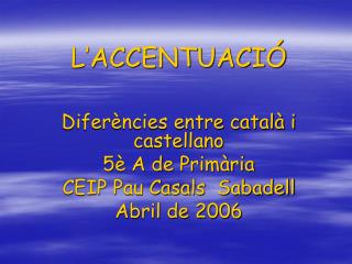 L’ACCENTUACIÓ