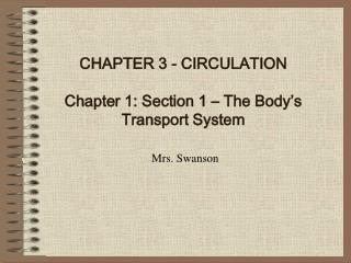 CHAPTER 3 - CIRCULATION Chapter 1: Section 1 – The Body’s Transport System