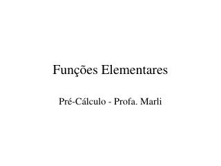 Funções Elementares