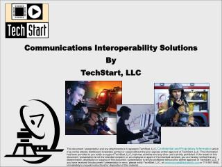 Communications Interoperability Solutions By TechStart, LLC