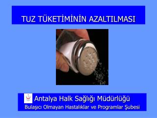 TUZ TÜKETİMİNİN AZALTILMASI