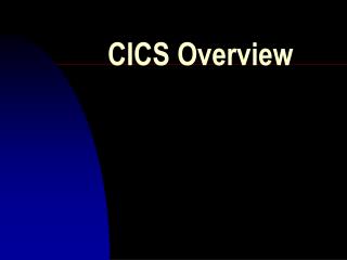 CICS Overview