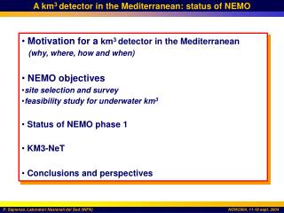 A km 3 detector in the Mediterranean: status of NEMO
