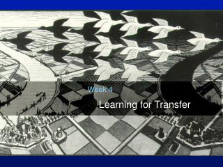 Learning for Transfer