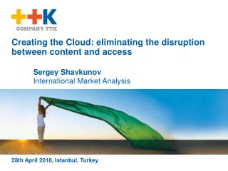 Creating the Cloud: eliminating the disruption between content and access