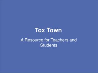 Tox Town