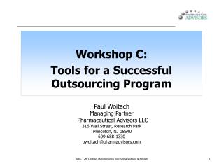 Workshop C: Tools for a Successful Outsourcing Program