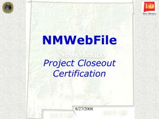 NMWebFile Project Closeout Certification
