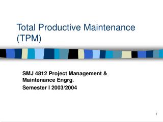 Total Productive Maintenance (TPM)