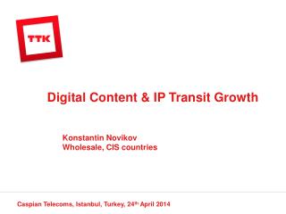 Digital Content &amp; IP Transit Growth