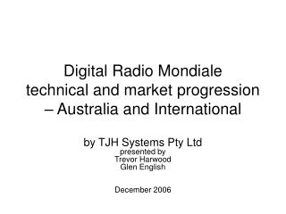 Digital Radio Mondiale technical and market progression – Australia and International