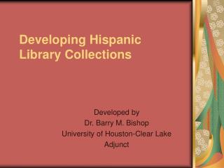 Developing Hispanic Library Collections