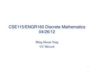 CSE115/ENGR160 Discrete Mathematics 04/26/12
