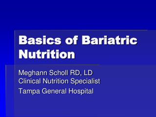 Basics of Bariatric Nutrition