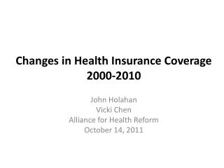 Changes in Health Insurance Coverage 2000-2010