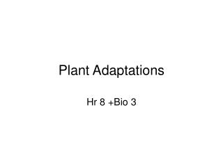 Plant Adaptations