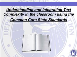 Understanding and Integrating Text Complexity in the classroom using the