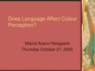 Does Language Affect Colour Perception?