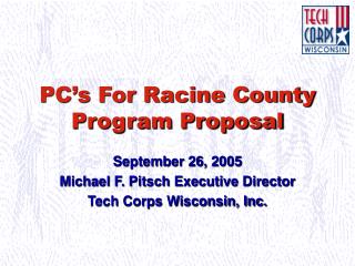 PC’s For Racine County Program Proposal
