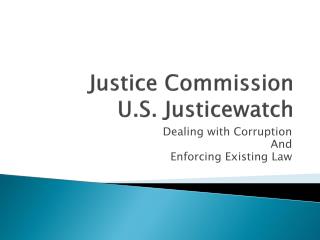 Justice Commission U.S. Justicewatch
