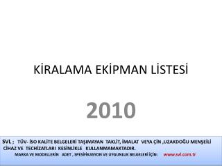 KİRALAMA EKİPMAN LİSTESİ