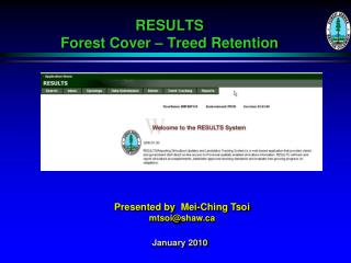 RESULTS Forest Cover – Treed Retention