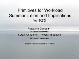 Primitives for Workload Summarization and Implications for SQL