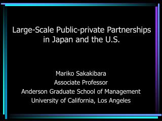 Large-Scale Public-private Partnerships in Japan and the U.S.