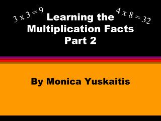 Learning the Multiplication Facts Part 2