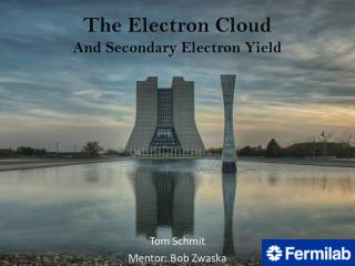 The Electron Cloud And Secondary Electron Yield