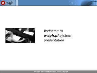 Welcome to e-sgh.pl system presentation