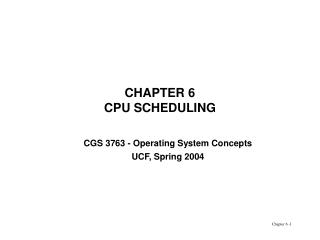 CHAPTER 6 CPU SCHEDULING