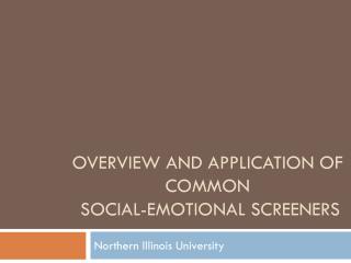Overview and Application of Common Social-Emotional Screeners