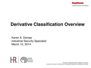 Derivative Classification Overview