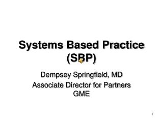 Systems Based Practice (SBP)