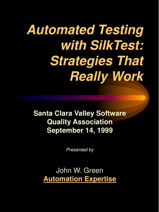 Automated Testing with SilkTest: Strategies That Really Work