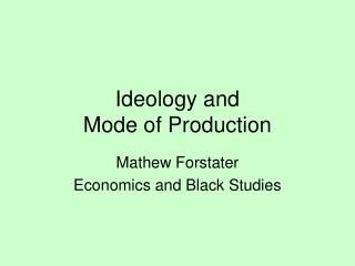 Ideology and Mode of Production