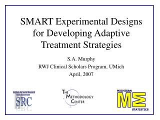 SMART Experimental Designs for Developing Adaptive Treatment Strategies