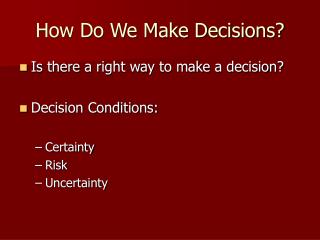 How Do We Make Decisions?